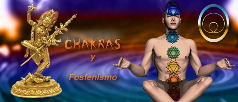 Los siete chakras y el Fosfenismo chakras