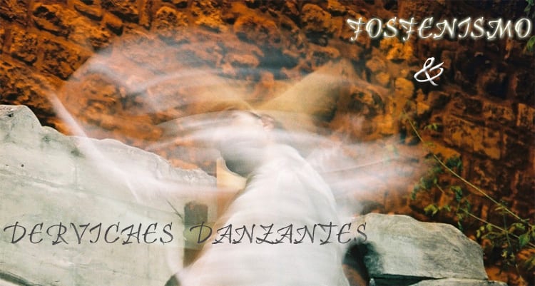 Fosfenismo y Derviches Danzantes